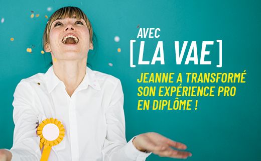 Valider votre expérience pro par un diplôme, c’est possible avec la VAE ! 